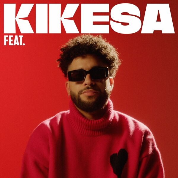 Kikesa  - Feat