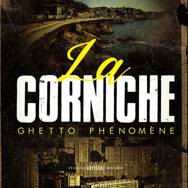 Ghetto Phenomene  - La Corniche