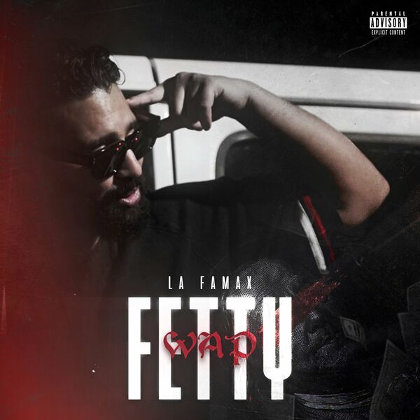 La Famax  - Fetty Wap