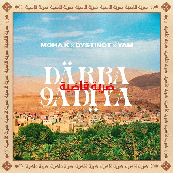 Moha K  ft DYSTINCT  & YAM  - Darba 9adiya