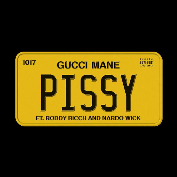 Gucci Mane  ft Nardo Wick  & Roddy Ricch  - Pissy
