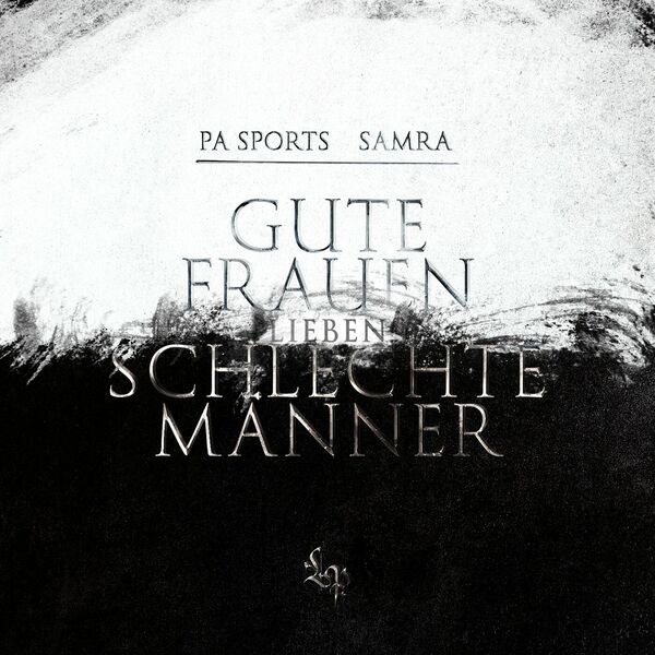 PA Sports  ft Samra  - Gute Frauen lieben schlechte Manner