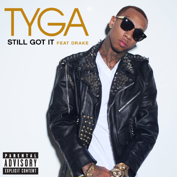 Tyga  ft Drake  - Still Got It