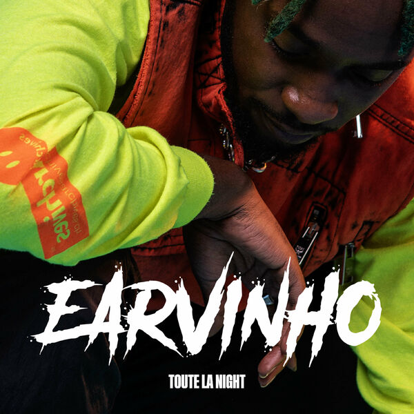 Earvinho - Toute la night