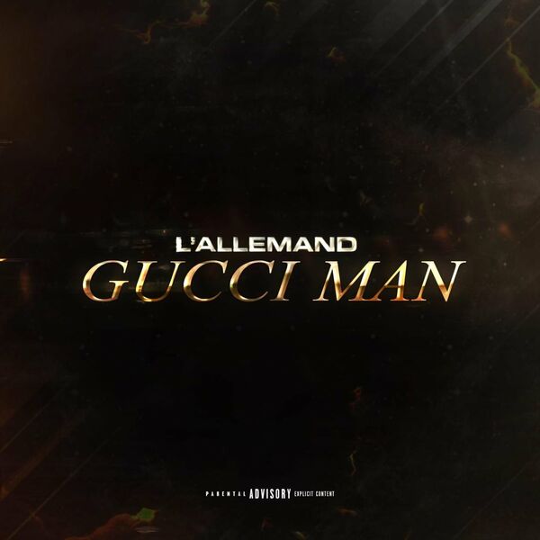 L'Allemand  - GUCCI MAN