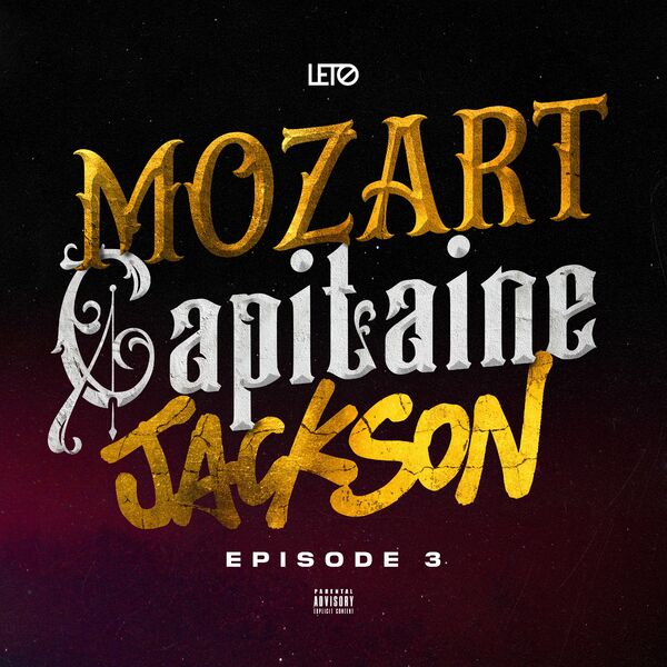 Leto  - Mozart Capitaine Jackson (episode 3)