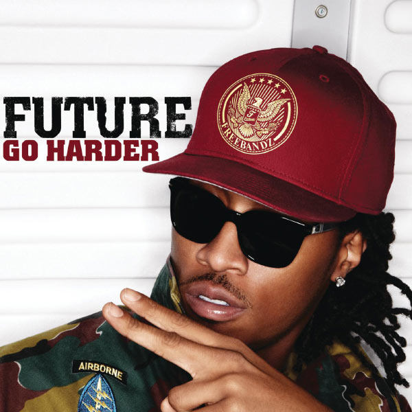 Future  - Go Harder
