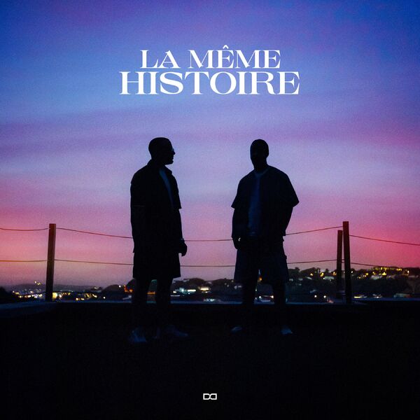 Djadja & Dinaz - La MÊme Histoire