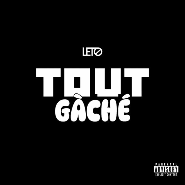 Leto  - Tout Gâche