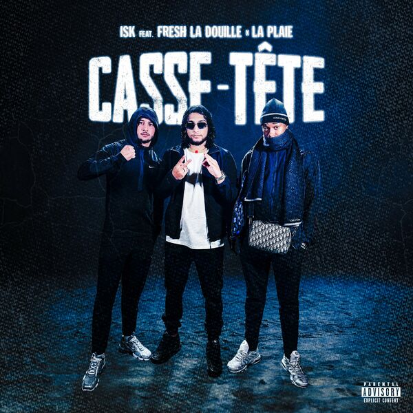 ISK  ft Fresh laDouille  & La Plaie  - Casse-tête