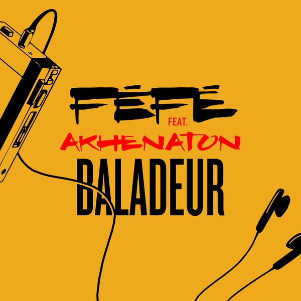 Fefe  ft Akhenaton [Iam]  - Baladeur