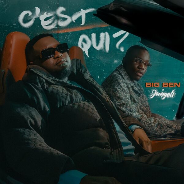 Big Ben  ft Jungeli  - C'est qui ?