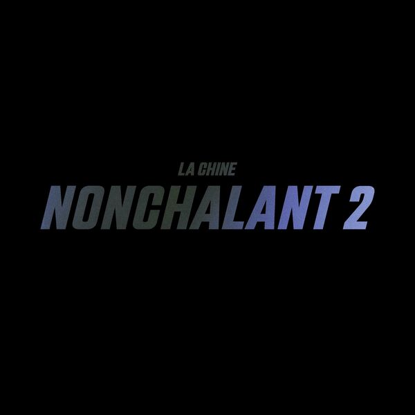 La Chine  - NONCHALANT 2