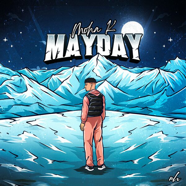 Moha K  - Mayday