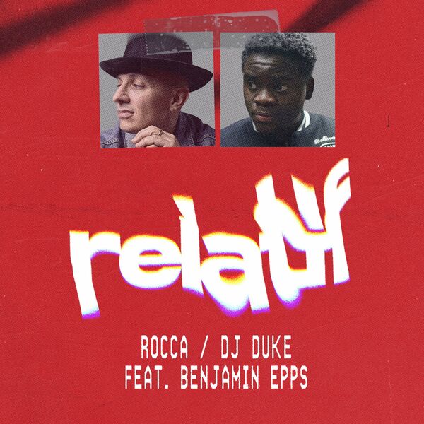 Rocca  ft Benjamin Epps  & DJ Duke  - RELATIF