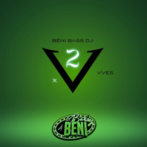 BÉNI BASS DJ  ft Vves  - 2V (La bande à Béni)