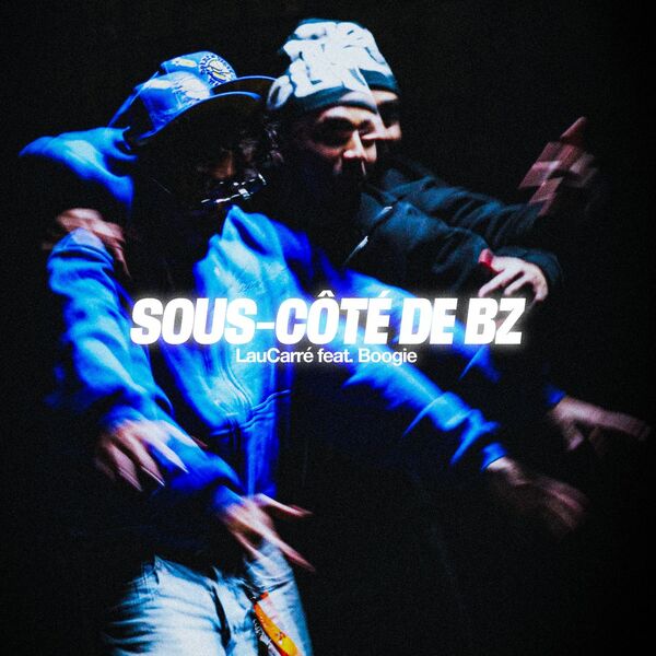 LauCarre  ft Boogie  - Sous-côté de bz