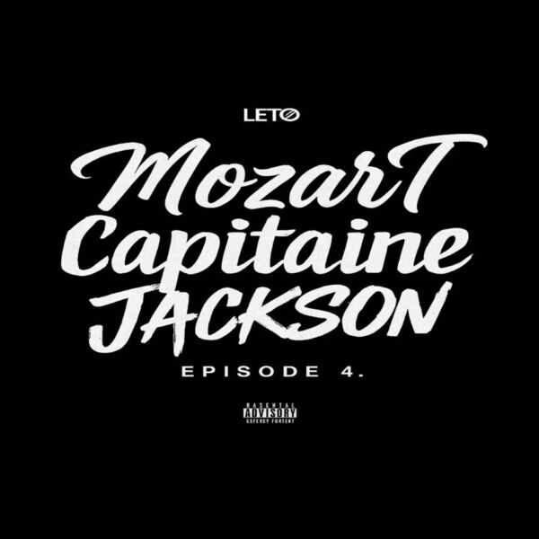 Leto - Mozart Capitaine Jackson (Épisode 4)