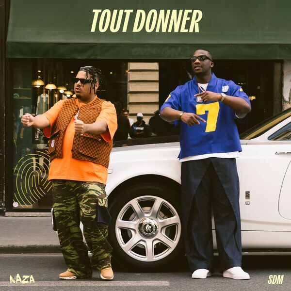 Naza  ft SDM  - Tout donner