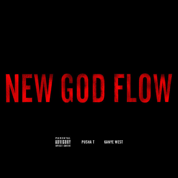 Pusha T  ft Kanye West  - New God Flow