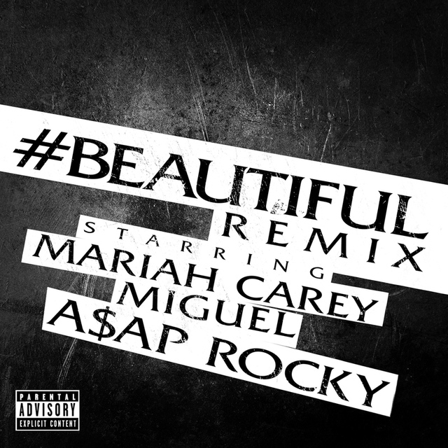 Mariah Carey  ft Miguel  & ASAP Rocky  - Beautiful (REMIX)