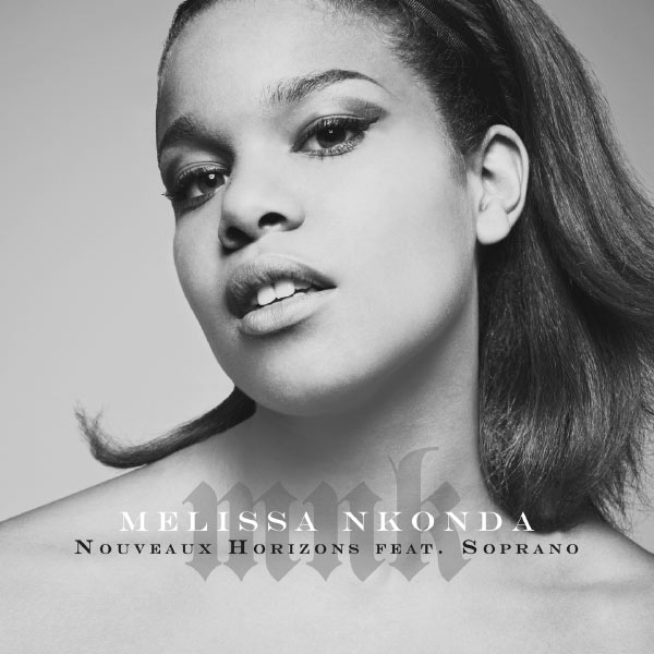 Melissa NKonda  ft Soprano [Psy 4 Rime]  - Nouveaux Horizons (REMIX)