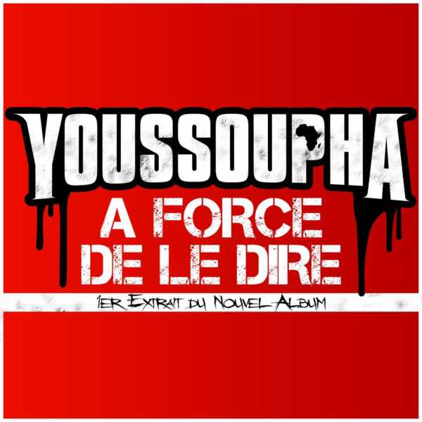 Youssoupha  - A Force De Le Dire