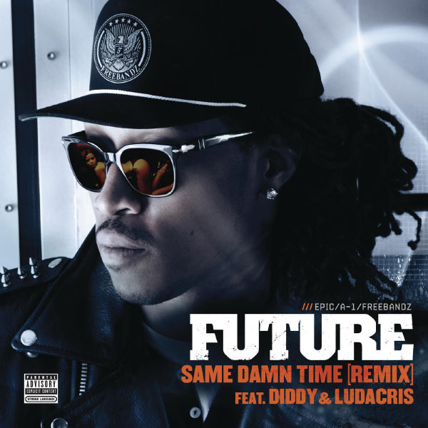 Future  ft P. Diddy  & Ludacris  - Same Damn Time (Remix)
