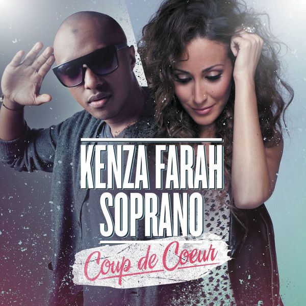 Kenza Farah  ft Soprano [Psy 4 Rime]  - Coup De Coeur