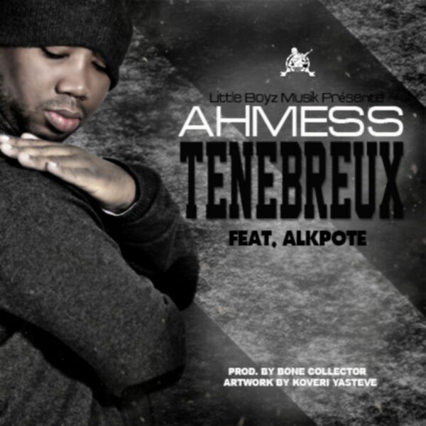 Ahmess  ft Alkpote [Unite de Feu]  - Tenebreux
