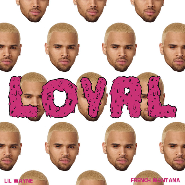 Chris Brown  ft Lil Wayne  & French Montana  - Loyal (East Coast Version)