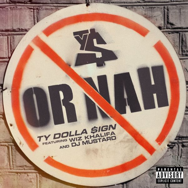 Ty Dolla $ign  ft Wiz Khalifa  & DJ Mustard  - Or Nah