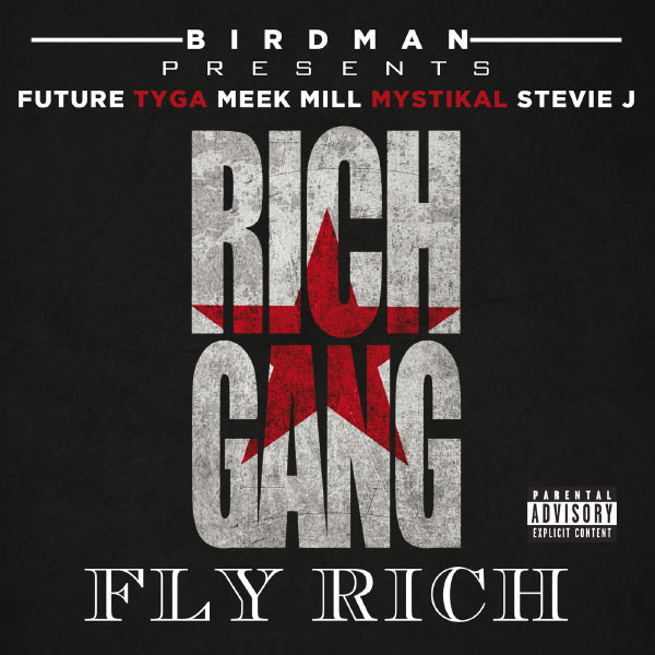 Future  ft Tyga  & Meek Mill  & Mystikal  - Fly Rich
