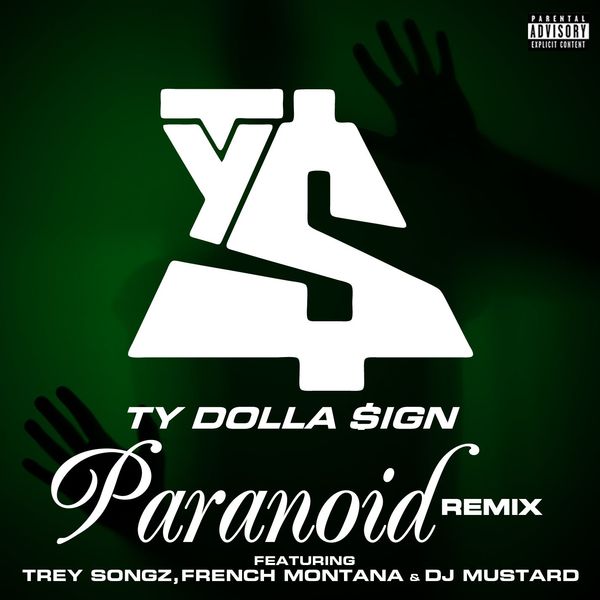 Ty Dolla $ign  ft Trey Songz  & French Montana  & DJ Mustard  - Paranoid (REMIX)