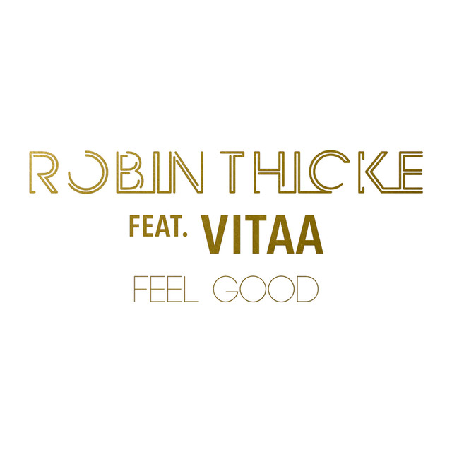 Robin Thicke  ft Vitaa  - Feel Good (REMIX)
