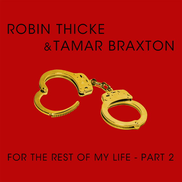 Robin Thicke  ft Tamar Braxton  - For The Rest Of My Life Part 2