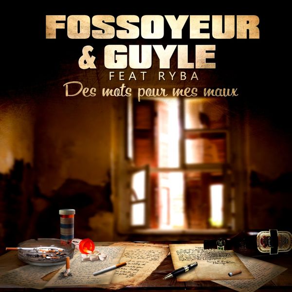 Fossoyeur  ft Guyle  & Ryba  - Des Mots Pour Mes Maux