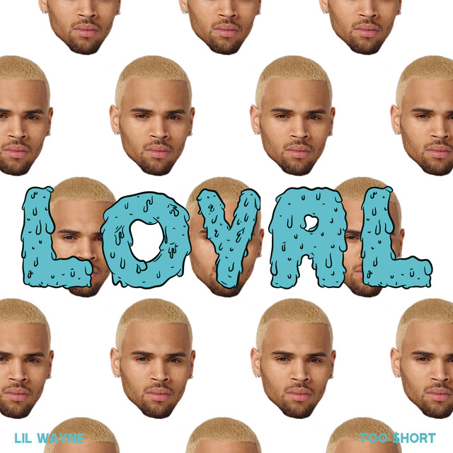 Chris Brown  ft Lil Wayne  & Too $hort  - Loyal (West Coast Version)