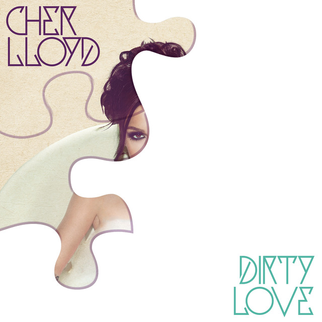 Cher Lloyd  - Dirty Love