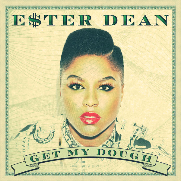 Ester Dean  - Get My Dough