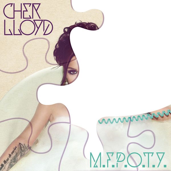 Cher Lloyd  - M.F.P.O.T.Y.