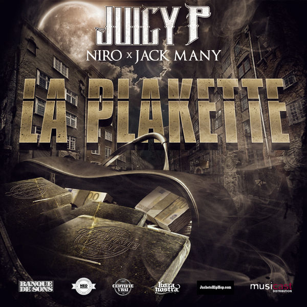Juicy P  ft Niro  & Jack Many  - La Plakette