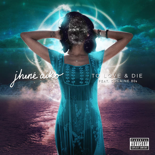 Jhene Aiko  ft Cocaine 80s  - To Love & Die