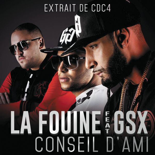 La Fouine  ft GSX  - Conseil d'Ami