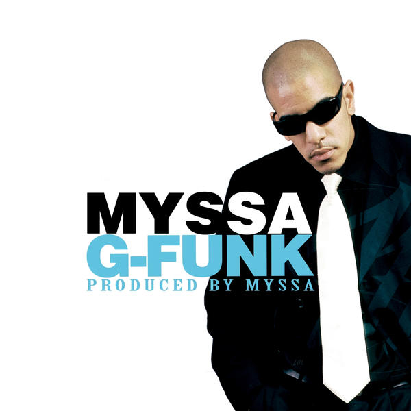 Myssa  - G-Funk