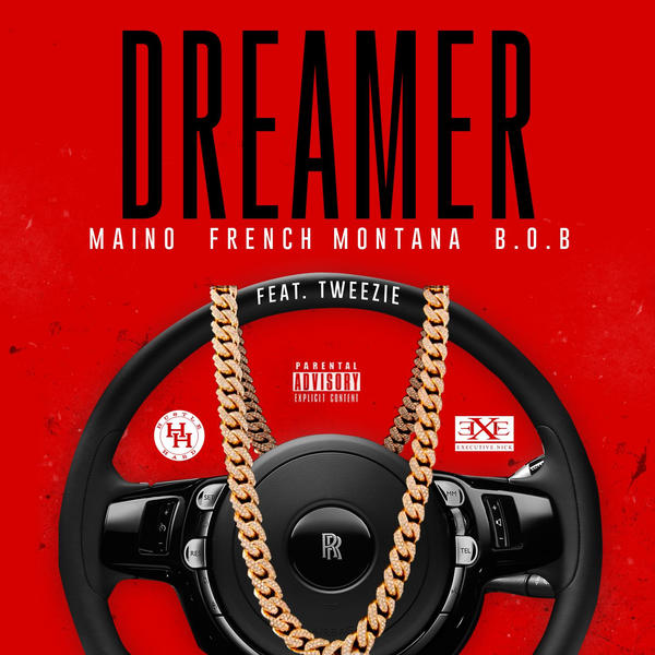Maino  ft French Montana  & B.o.B  & Tweezie  - Dreamer