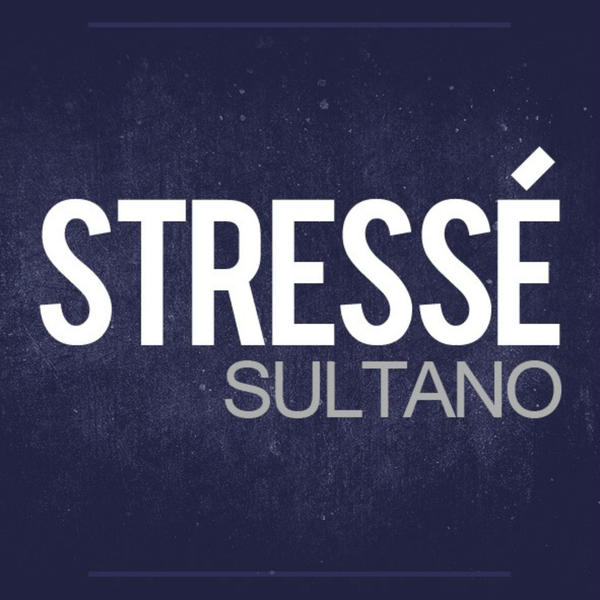 Sultano  - Stresse