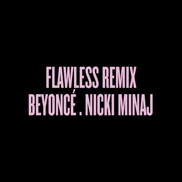 Beyonce  ft Nicki Minaj  - Flawless (REMIX)