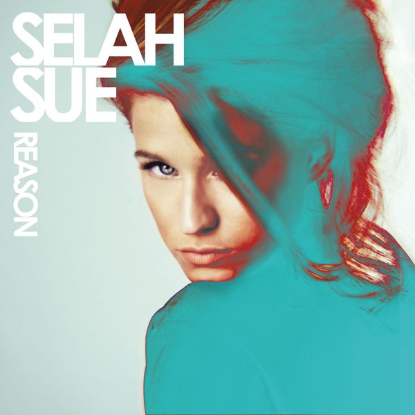 Selah Sue  - Reason