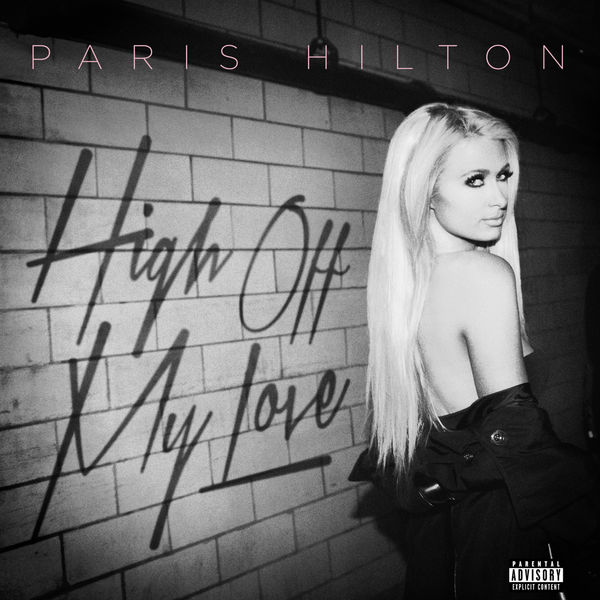 Paris Hilton  ft Birdman  - High Off My Love